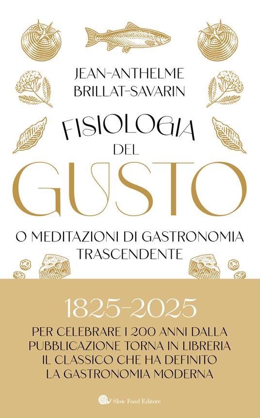 Fisiologia del gusto o meditazioni di gastronomia trascendente - Jean-Anthelme Brillat Savarin - copertina