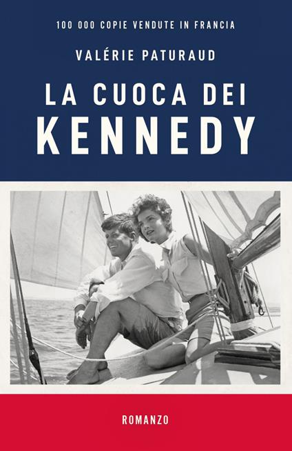 La cuoca dei Kennedy - Valérie Paturaud,Manuela Serra - ebook