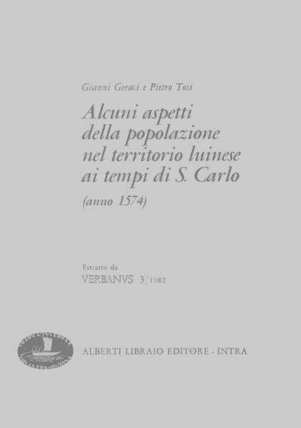 Alcuni aspetti della popolazione nel territorio luinese ai tempi di San Carlo (1574) - Gianni Geraci,Pietro Tosi - copertina