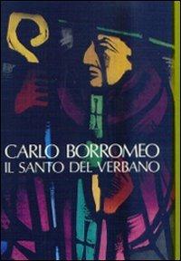 Verbanus. Rassegna per la cultura, l'arte, la storia del lago. Vol. 5: Carlo Borromeo, il santo del Verbano. - copertina