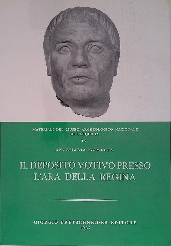 Il deposito votivo presso l'ara della regina. Materiali del Museo Archeologico Nazionale di Tarquinia