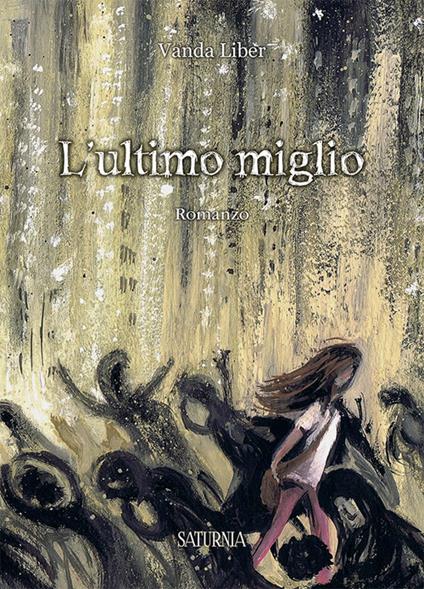L' ultimo miglio - Vanda Liber - copertina