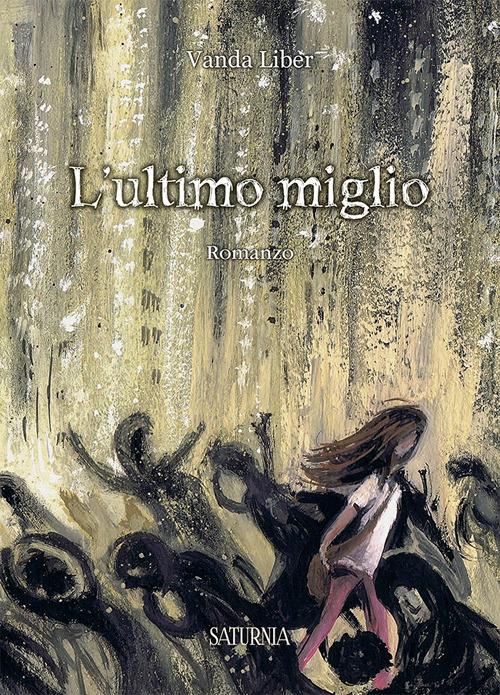 L' ultimo miglio - Vanda Liber - copertina