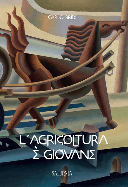 L' agricoltura è giovane - Carlo Bridi - copertina