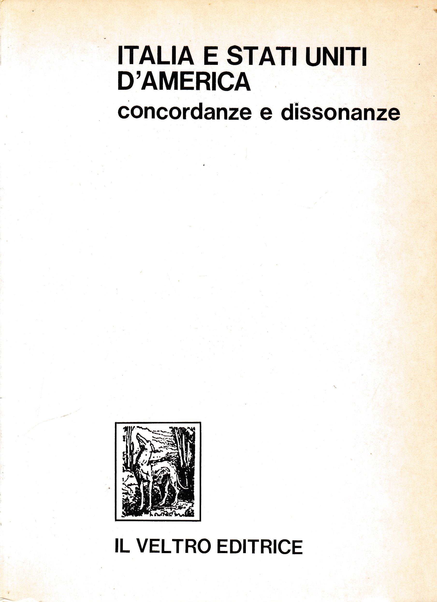Italia e Stati Uniti d'America. Concordanze e dissonanze. Atti del Convegno (Roma, 11-12 febbraio 1980)