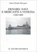 Denaro, navi e mercanti a Venezia (1200-1600)