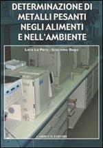 Determinazione di metalli pesanti negli alimenti e nell'ambiente