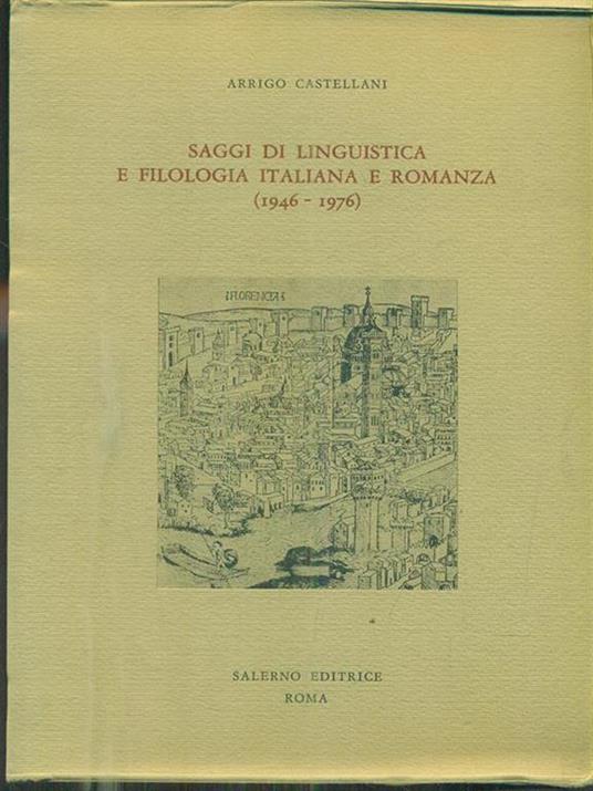 Saggi di linguistica e filologia italiana e romanza (1946-1976) - Arrigo Castellani - 5