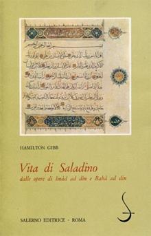 Vita di Saladino dalle opere di Imàd-ad-din e Bahà ad-din