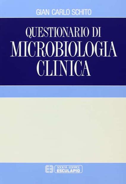 Questionario di microbiologia clinica - G. Carlo Schito - copertina