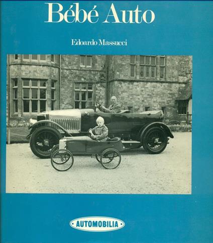 Bébé auto. Cars for Kids. Les autos juniors. Kinderautos - Edoardo Massucci - copertina