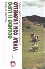 Quando il lupo vivrà con l'agnello. Sguardo umano e comportamenti animali