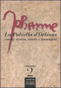 La Pulzella d'Orléans. Storia, teatro, suoni e immagini - copertina