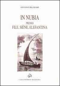 In Nubia presso File, Siene, Elefantina - Giovanni Beltrame - copertina