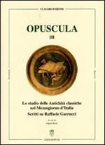 Lo studio delle antichità classiche nel Mezzogiorno d'Italia. Scritti su Raffaele Garrucci. Vol. 3