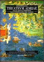 Theatrum Adriae. Dalle Alpi all'Adriatico nella cartografia del passato