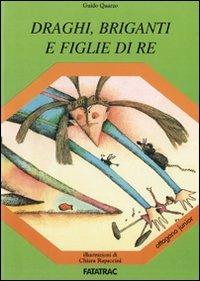 Draghi briganti e figlie di re - Guido Quarzo - copertina