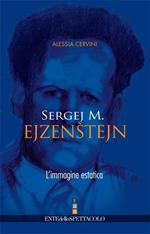 Sergej M. Ejzenstejn. L'immagine estatica