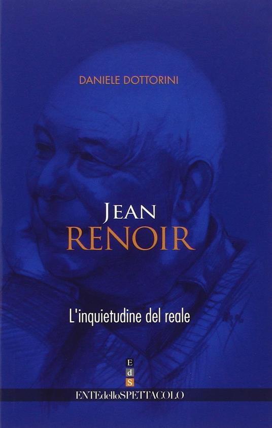 Jean Renoir. L'inquietudine del reale - Daniele Dottorini - copertina