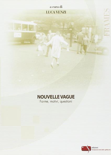 Nouvelle vague. Forme, motivi, questioni - copertina