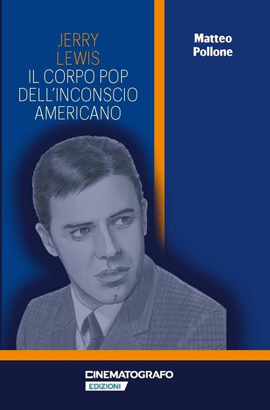 Jerry Lewis. Il corpo pop dell’inconscio americano - Matteo Pollone - copertina