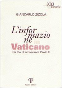 L' informazione in Vaticano. Da Pio IX a Giovanni Paolo II - Giancarlo Zizola - copertina