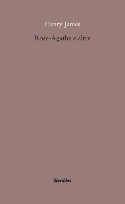 Rose-Agathe e altre - Henry James - copertina