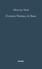 Il nostro nemico, lo Stato
