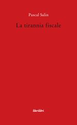 La tirannia fiscale