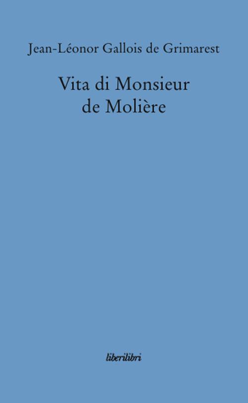 Vita di monsieur de Molière - Jean-Leonor de Grimarest - copertina