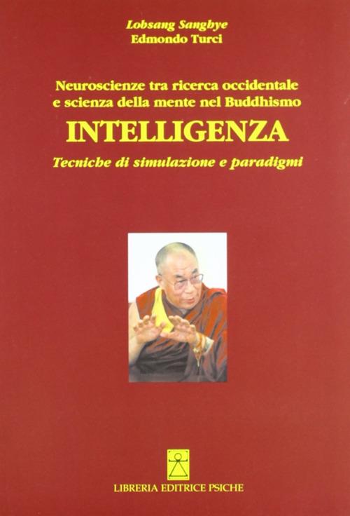 Intelligenza. Neuroscienze tra ricerca occidentale e scienza della mente del buddismo - Edmondo Turci - copertina