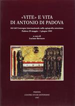 Vite e vita di Antonio di Padova. Atti del Convegno internazionale sulla agiografia antoniana (Padova, 29 maggio-1 giugno 1995)