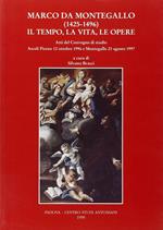 Marco da Montegallo (1425-1496). Il tempo, la vita, le opere. Atti del Convegno di studio (Ascoli Piceno, 12 ottobre 1996; Montegallo, 23 agosto 1997)