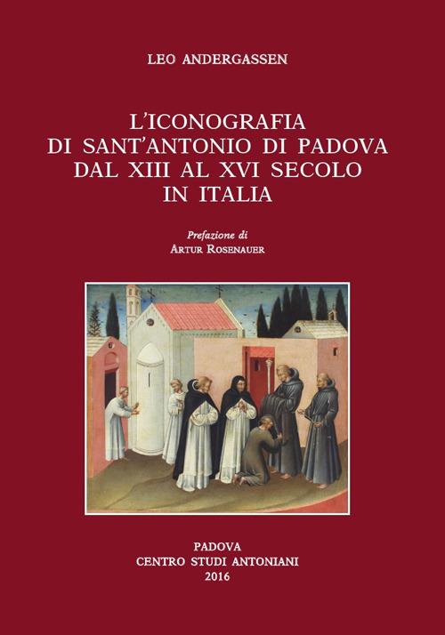L'iconografia di sant'Antonio di Padova dal XIII al XVI secolo - Artur Andergassen - copertina