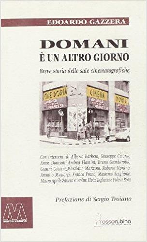 Domani è un altro giorno. Breve storia delle sale cinematografiche - Edoardo Gazzera - copertina