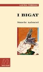 I bigat. Storie tainesi