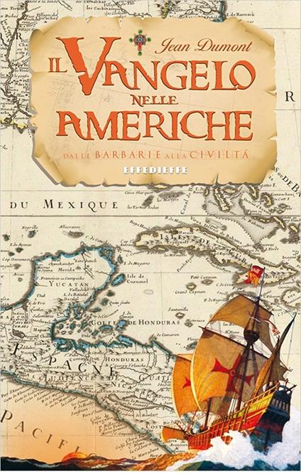 Il Vangelo nelle Americhe. Dalla barbarie alla civiltà - Jean Dumont - copertina
