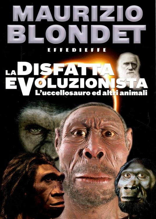 La disfatta evoluzionista. L'uccellosauro ed altri animali - Maurizio Blondet - copertina