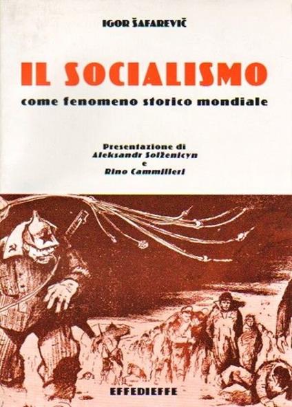Il socialismo. Come fenomeno storico mondiale - Igor Safarevic - copertina