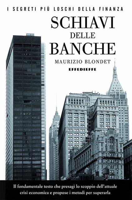 Schiavi delle banche - Maurizio Blondet - copertina