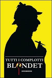 Tutti i complotti - Maurizio Blondet - copertina