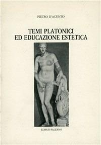 Temi platonici ed educazione estetica - Pietro D'Acunto - copertina