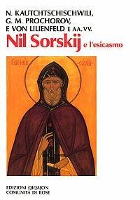 Nil Sorskij e l'esicasmo - Nina Kautchtschischwili,Gelian Prochorov,Fairy von Lilienfeld - copertina