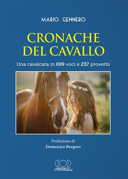 Cronache del cavallo. Una cavalcata in 699 voci e 237 proverbi - Mario Gennero - copertina