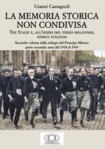 La memoria storica non condivisa. Tre Italie e, all’inizio del terzo millennio, nessun italiano. Il principe minore. Vol. 2: Anni dal 1918 al 1945