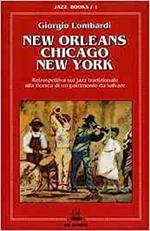  New Orleans, Chicago, New York