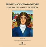 Primula Campomaggiore. «Figlia» di Ligabue in Tuscia