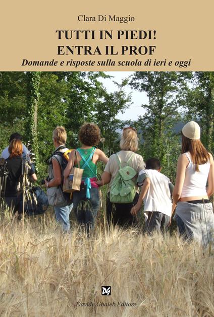 Tutti in piedi! Entra il prof - Clara Di Maggio - copertina