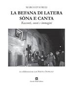 La befana di Latera sòna e canta. Racconti, suoni e immagini