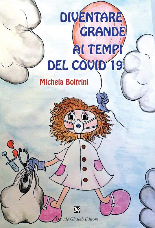 Diventare grandi ai tempi del Covid 19 - Michela Boltrini - copertina